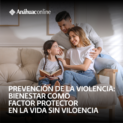 Prevención de la violencia: El bienestar como factor protector en la vida sin violencia